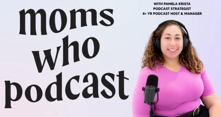 Moms Who Podcast