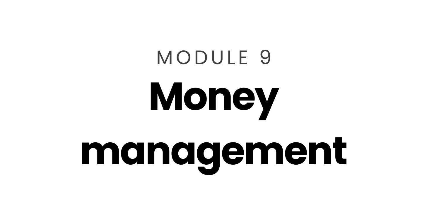 Module 9: Money Management