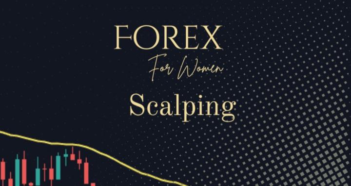 Forex For Women - Scalping