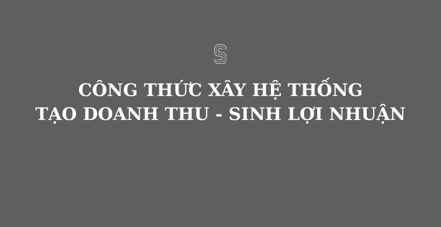 Công Thức Xây Hệ Thống Doanh Thu Sinh Lợi Nhuận