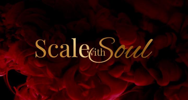Scale With Soul