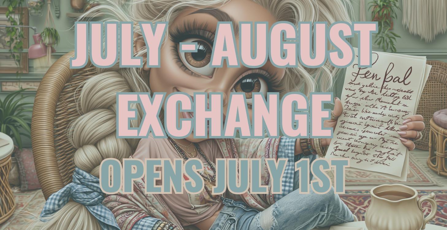 JULY-AUGUST EXCHANGE