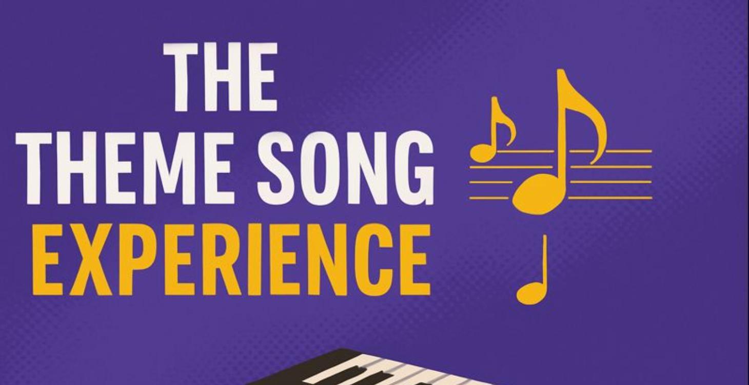 Theme Song Experience