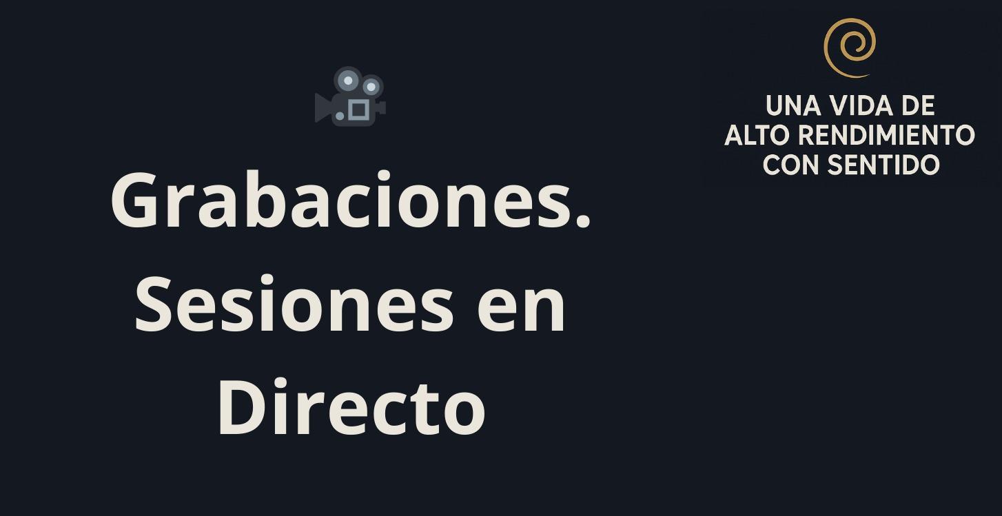 🎥 Grabaciones. Sesiones en Directo