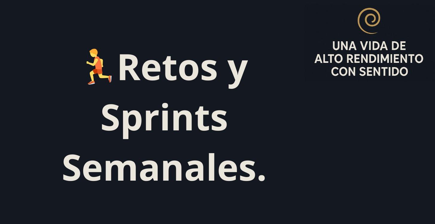 🏃Retos y Sprints Semanales.