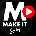 MAKE IT Series 📹