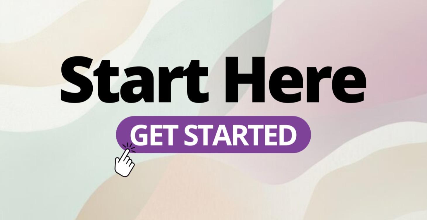 Start Here (Get Started)
