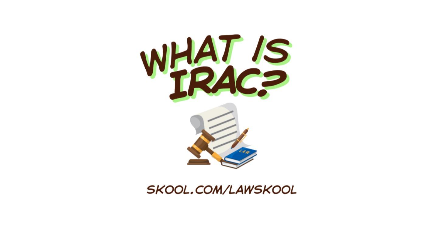 Mastering IRAC: A Framework for Law School Success