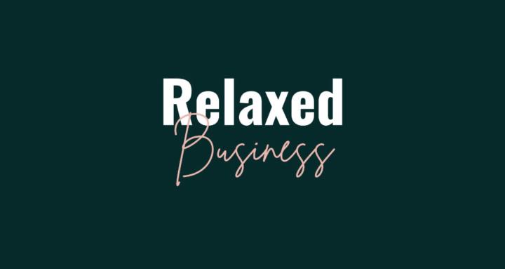 Relaxed Business