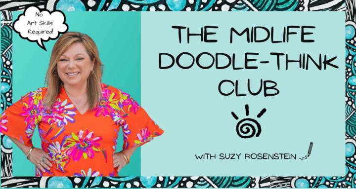 Midlife Doodle-Think™ Club