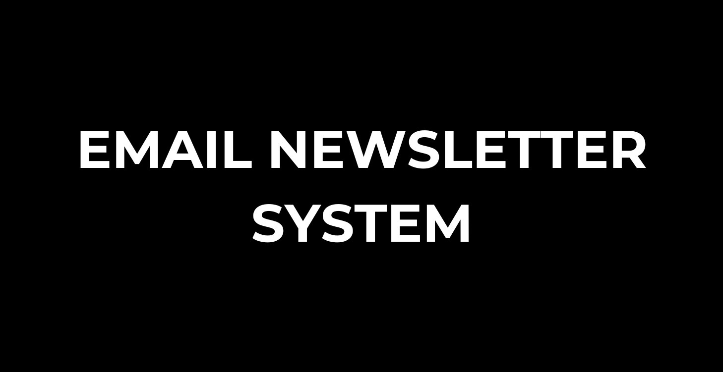 EMAIL NEWSLETTER SYSTEM