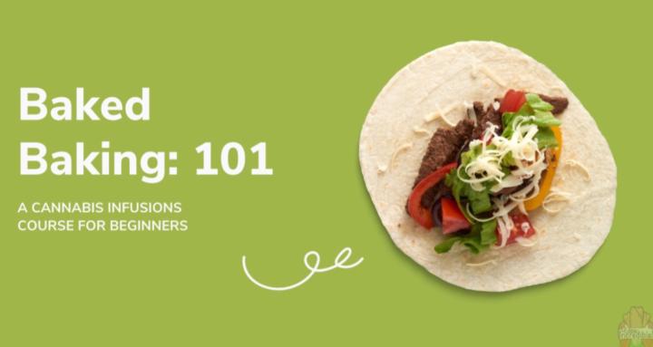 Baked! A 420 Culinary Course.
