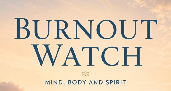 Burnout Watch
