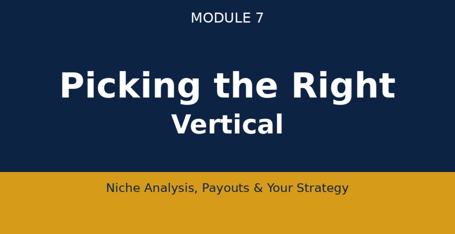 Picking the Right Vertical & Understanding Payouts