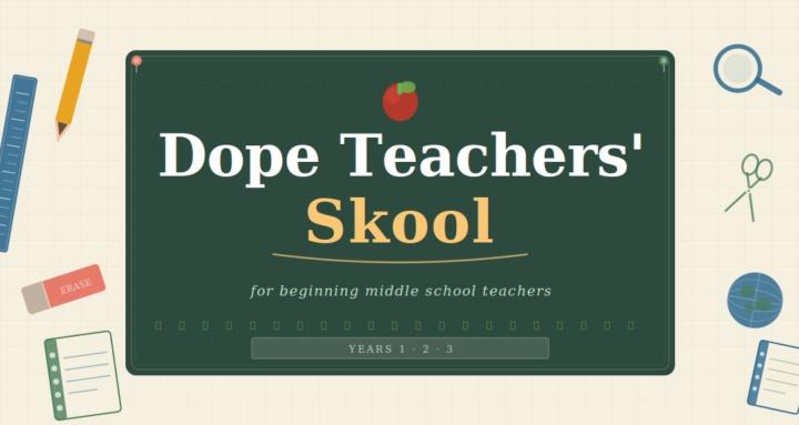 Dope Teachers' Skool