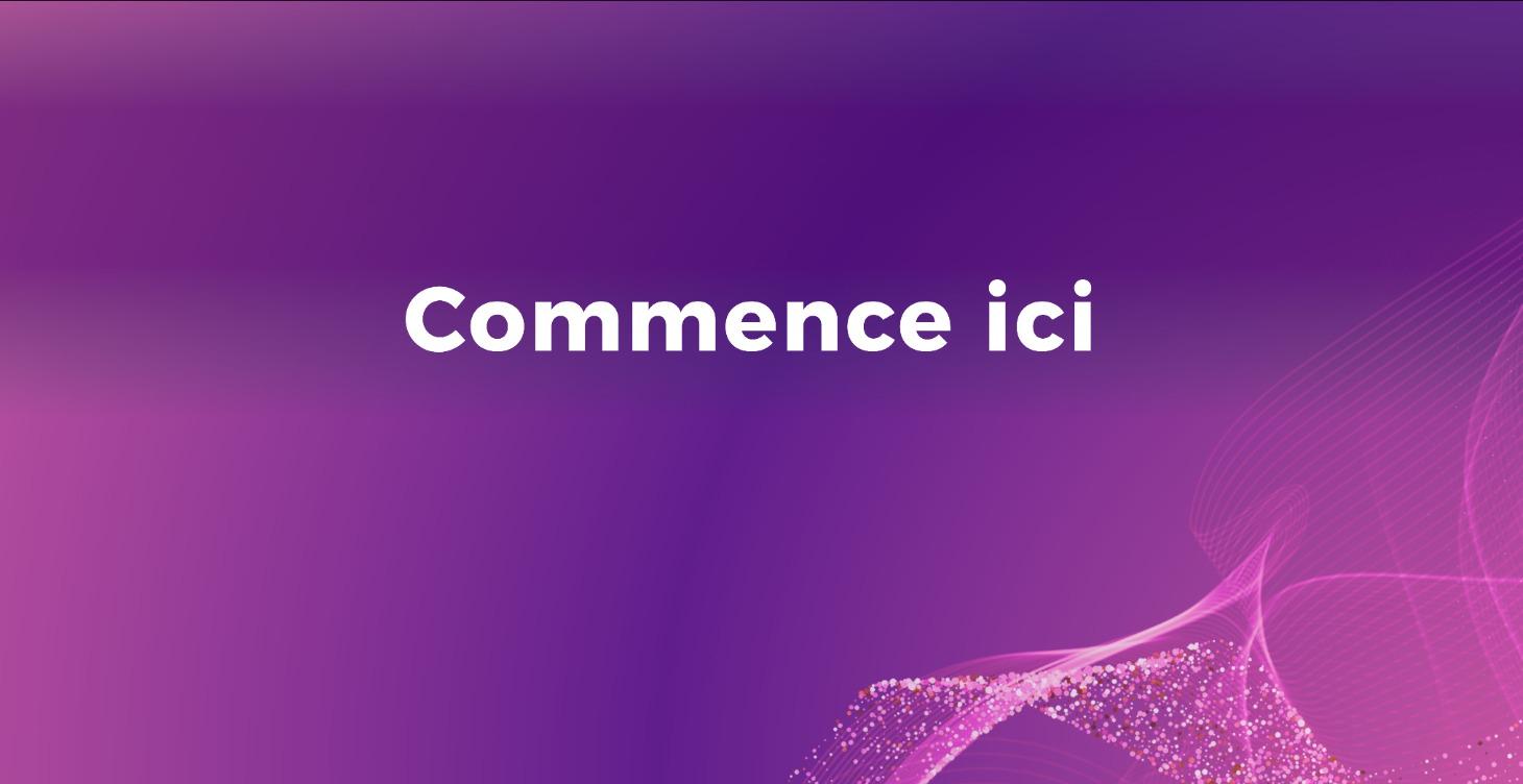 Commence ton chemin ici