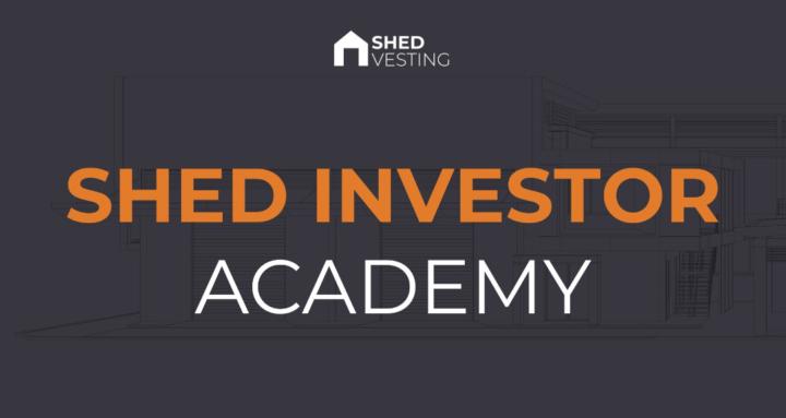 Shed Investor Academy