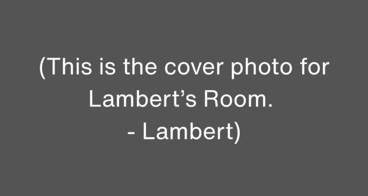 Lambert's Room