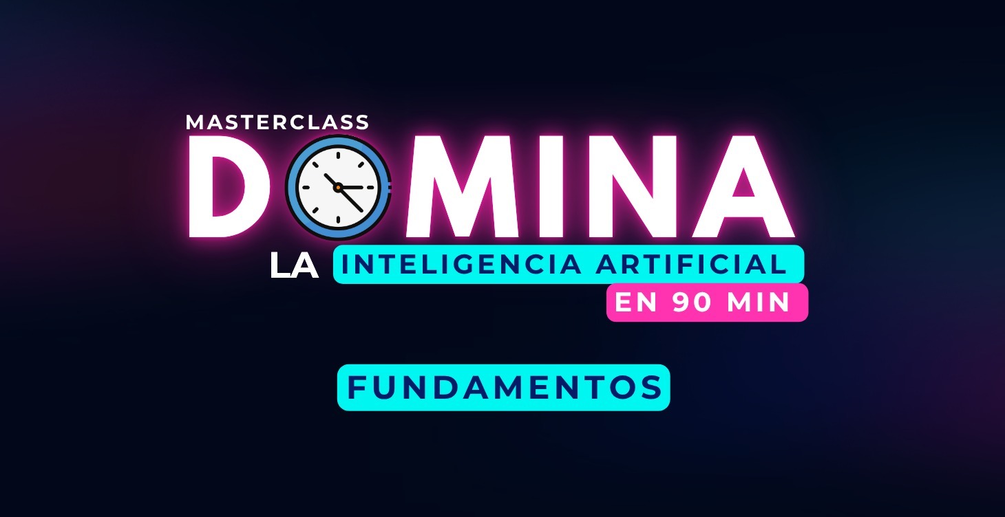 Curso Introducción - Domina la IA en 90 minutos