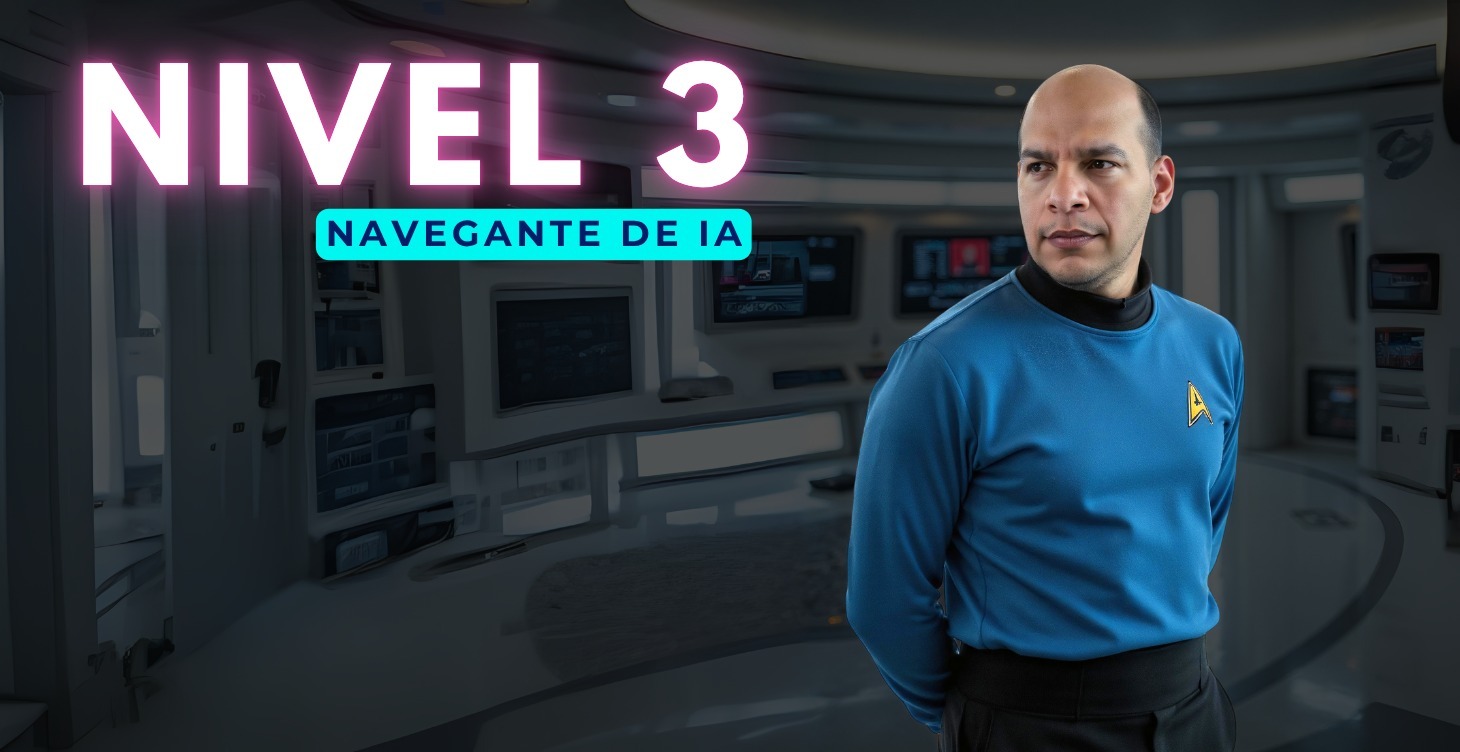 Nivel 3 - Navegante de IA 🚀
