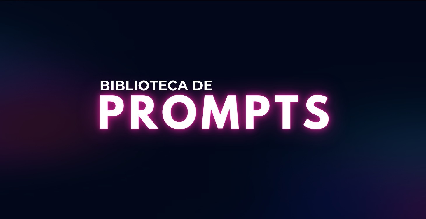 Biblioteca de PROMPTs