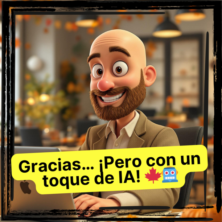 Gracias… ¡Pero con un toque de IA! 🍁🤖