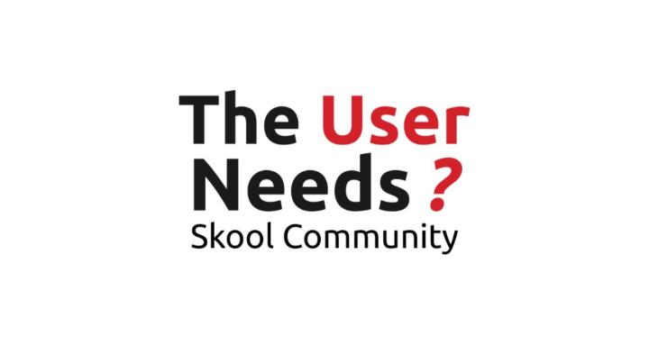 TheUserNeeds?
