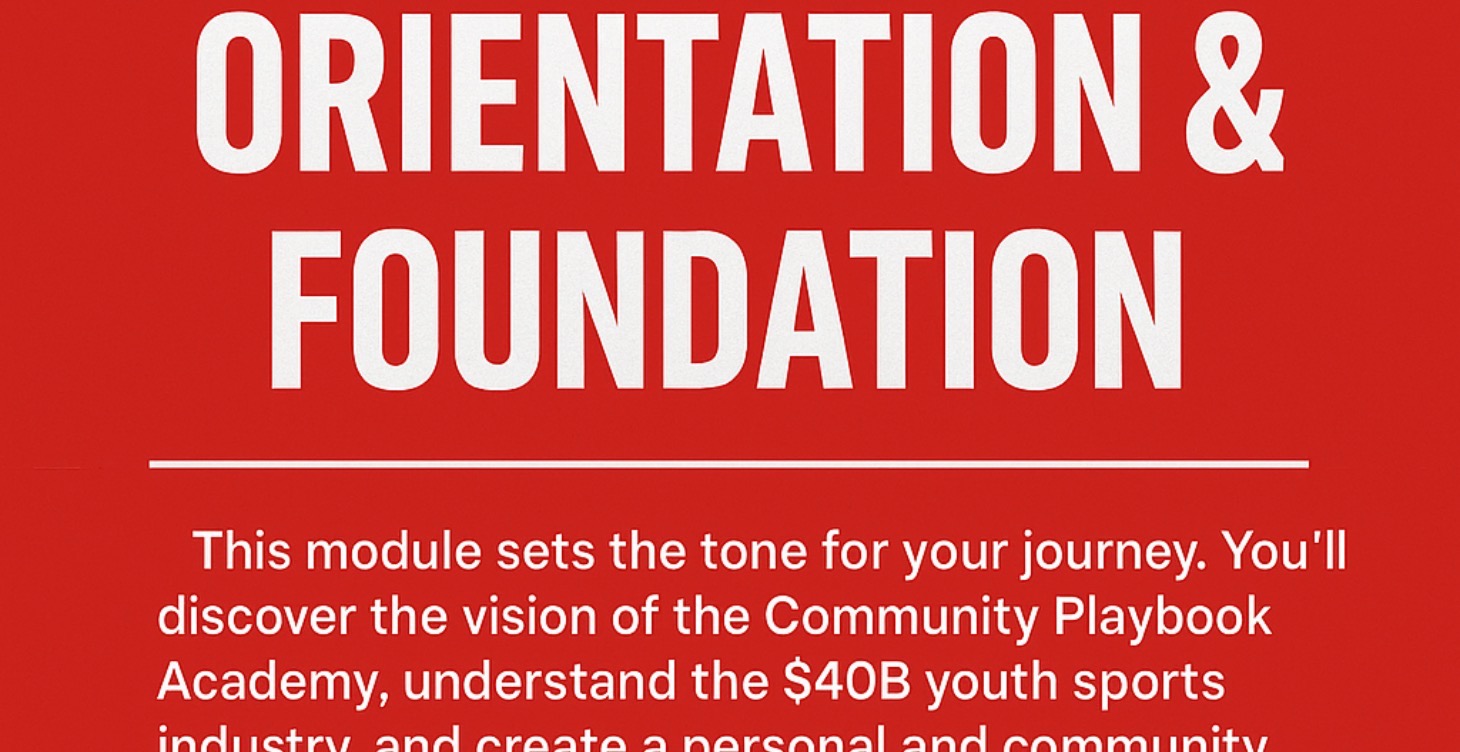 Module 1: Orientation & Foundation