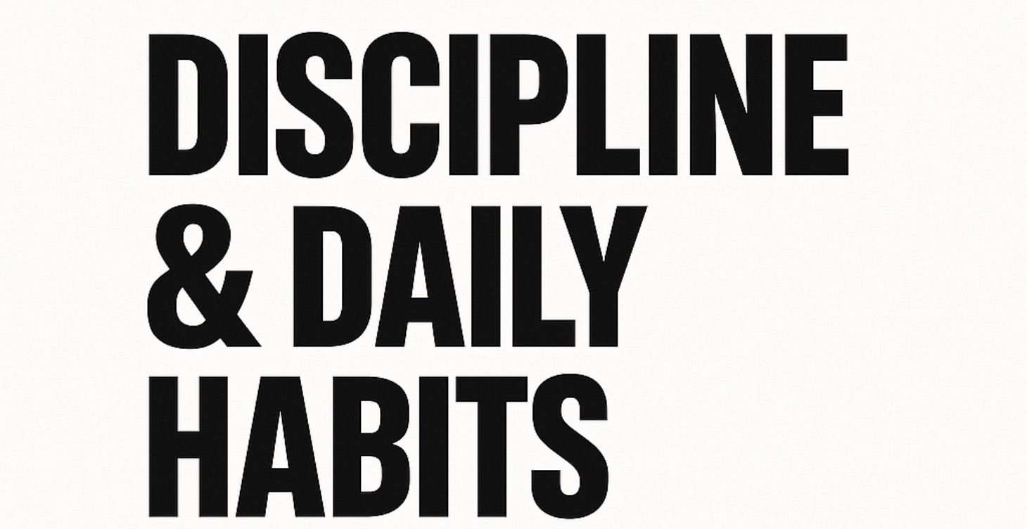 Module 2: Discipline & Daily Habits