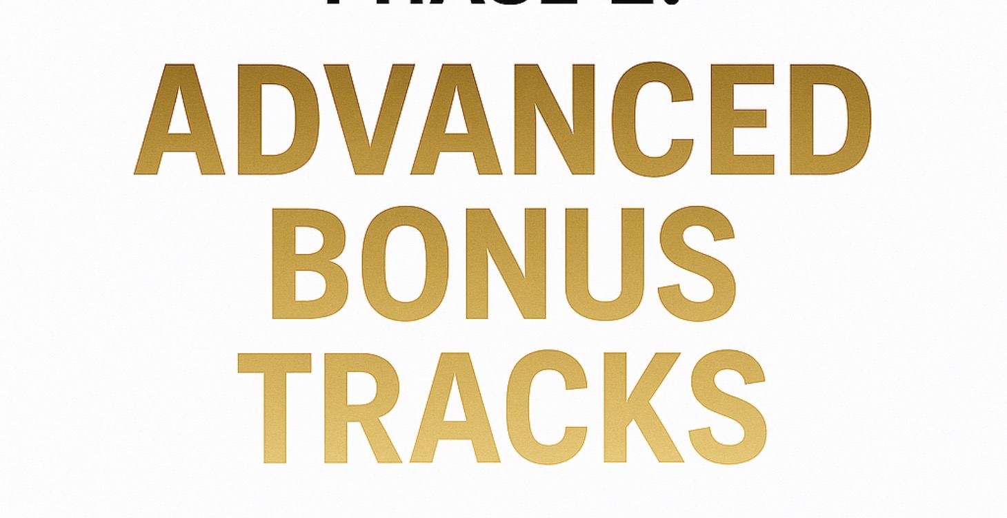 Phase 2: Advanced Bonus Tracks