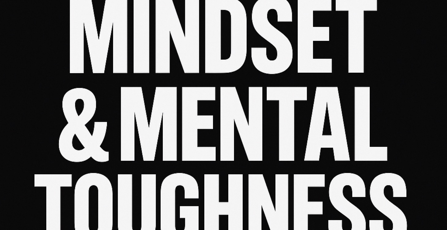 Module 3: Mindset & Mental Toughness