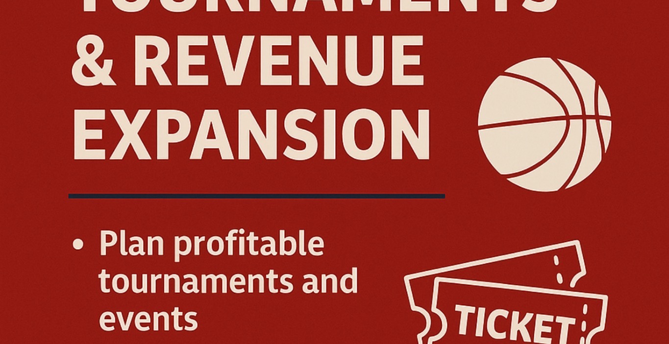 Module 6: Events, Tournaments & Revenue Expansion
