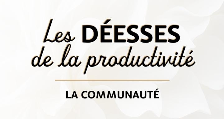 Les Déesses de la Productivité