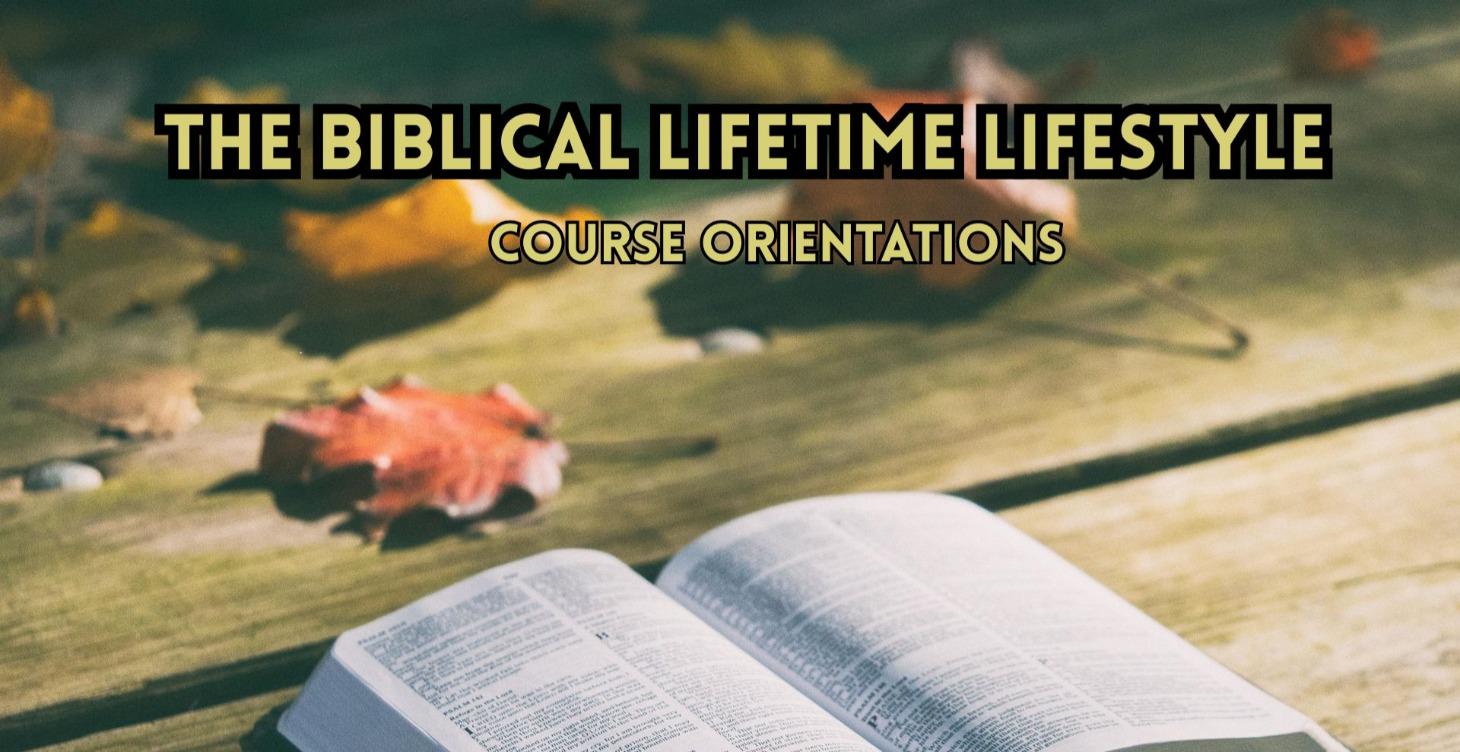 The Biblical Lifetime Lifestyle Orientations