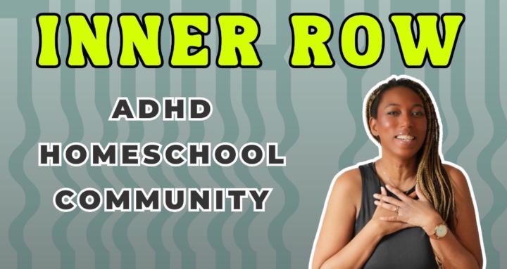 Inner Row - ADHD Homeschoolers