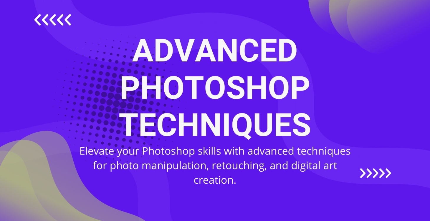 Advanced Photoshop Techniques