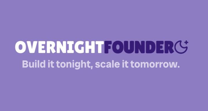 Overnight Founder