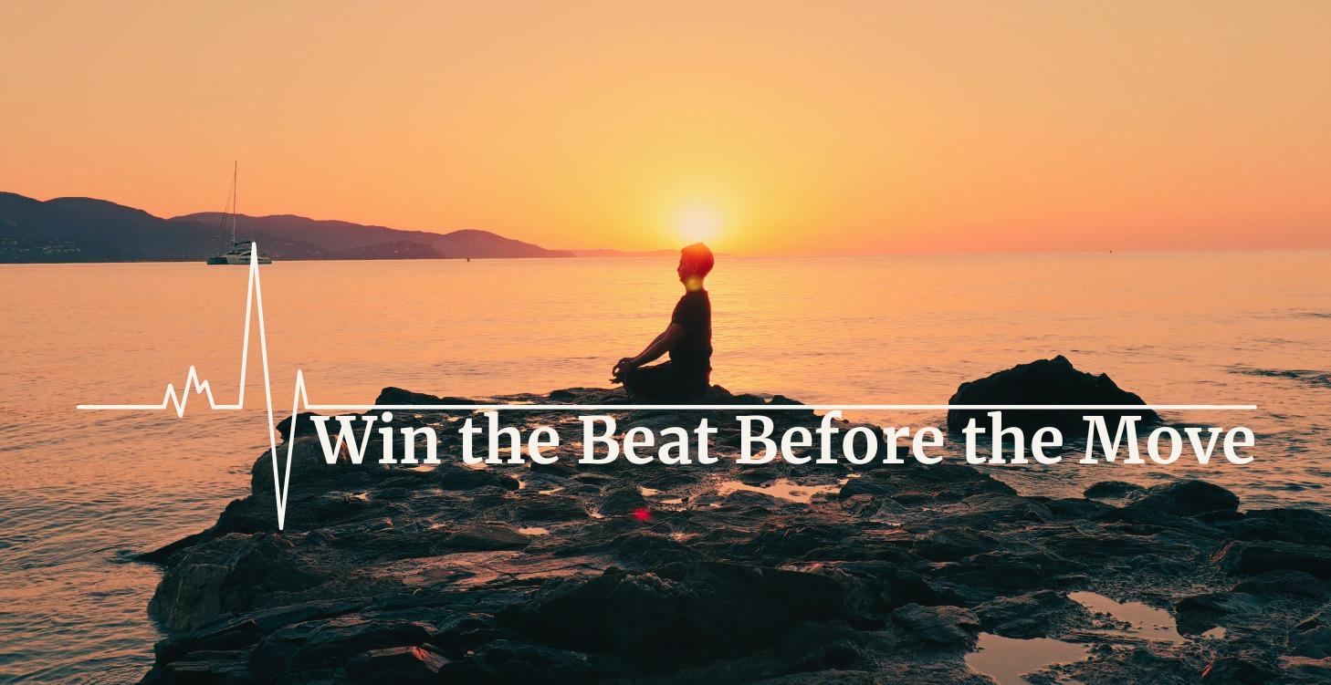 Win the Beat Before the Move