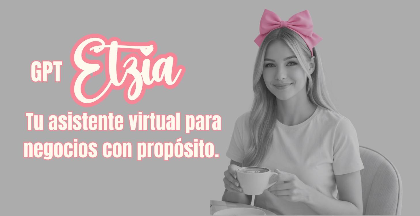 Etzia: mentora creativa en negocios con propósito
