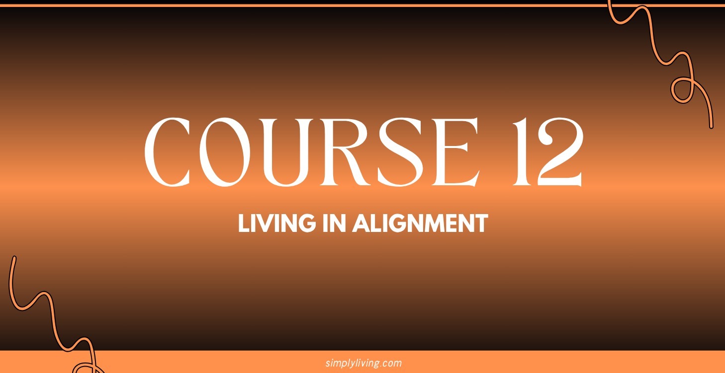 Living in Alignment