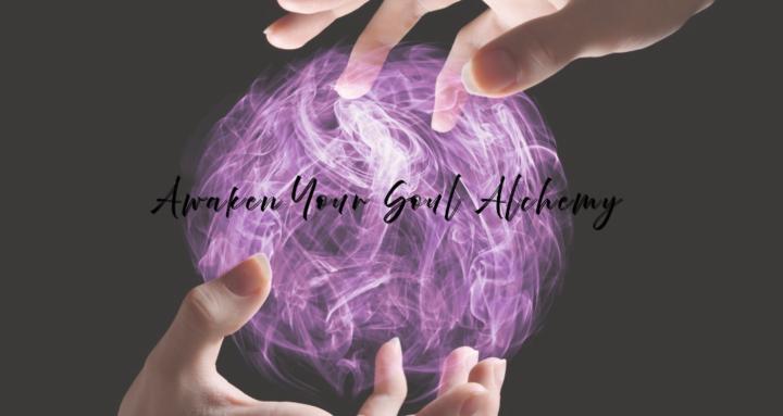 Awaken Your Soul Alchemy