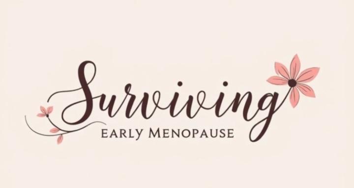 Surviving Early Menopause