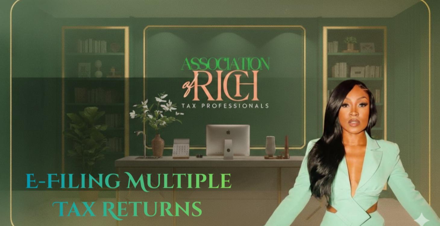 E-Filing Multiple Tax Returns