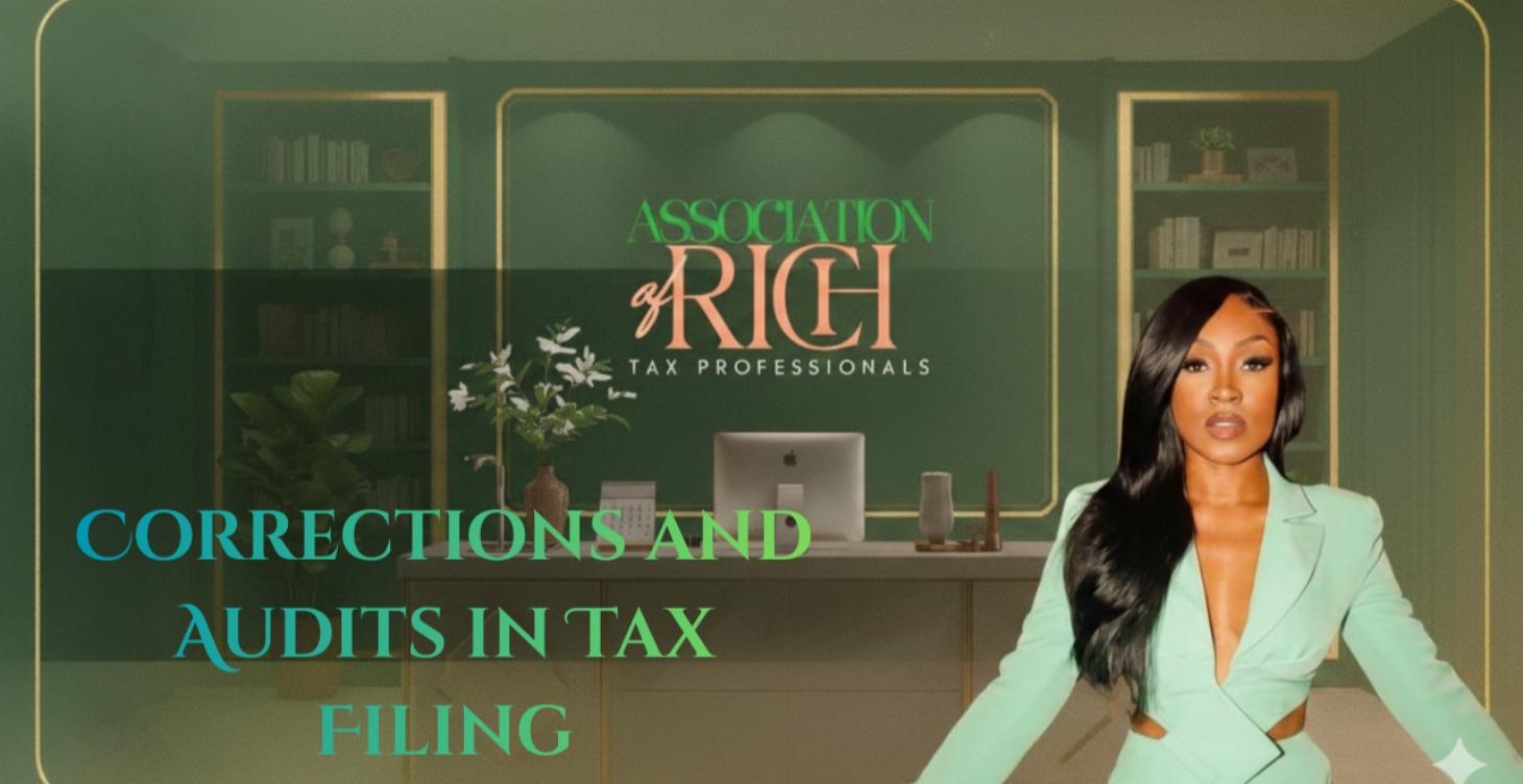 Corrections and Audits in Tax Filing