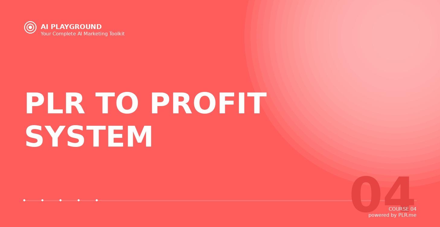 PLR TO PROFIT SYSTEM