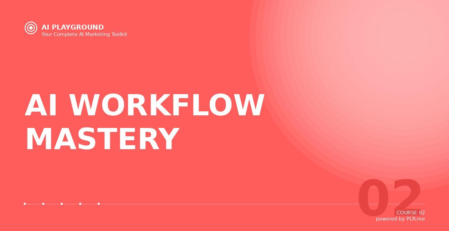 AI WORKFLOW MASTERY