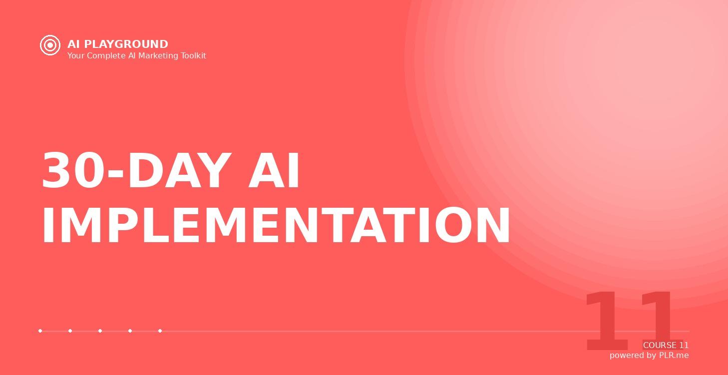 30-DAY AI IMPLEMENTATION
