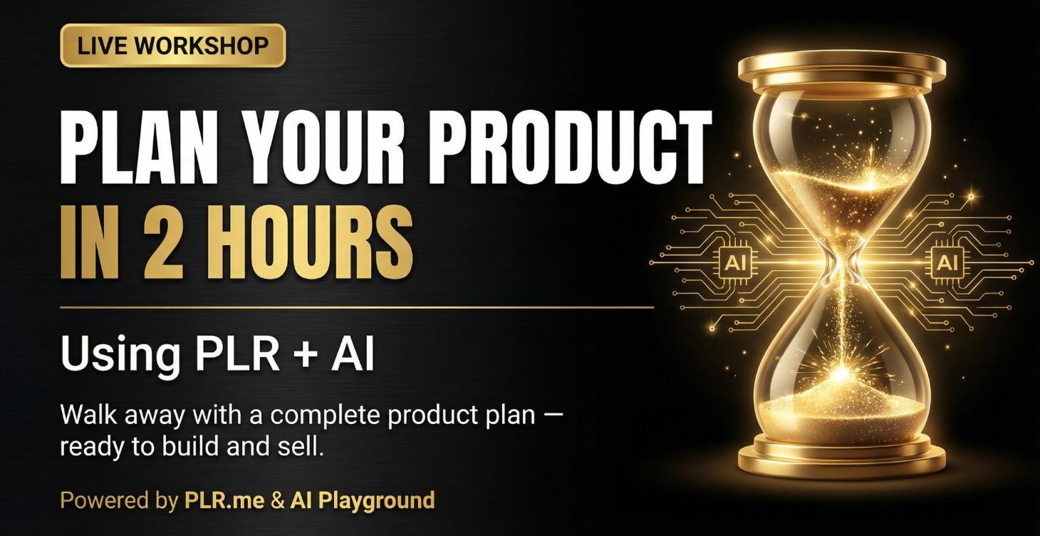 Plan Your Product in 2 Hours Using PLR + AI