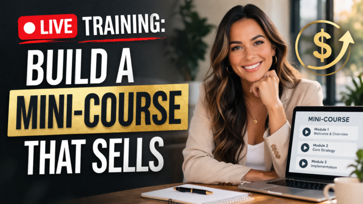 LIVE TRAINING: Build a Mini-Course That Sells