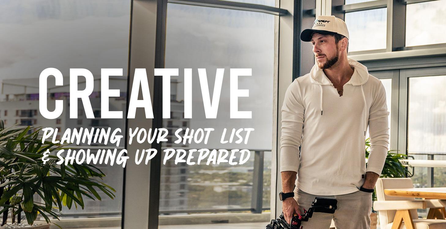Creative Planning & Shot Lists